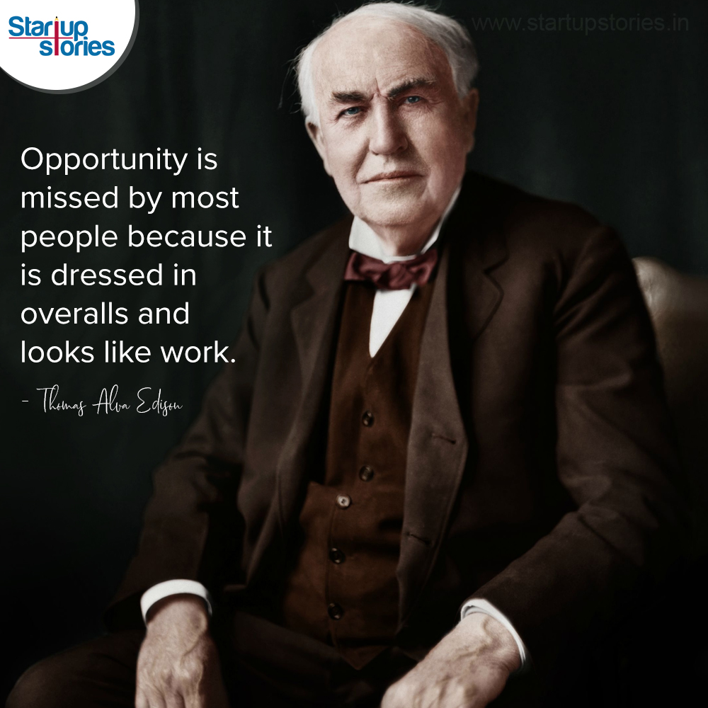 Thomas Alva Edison Most inspiring Quotes | Startup Stories