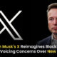 Elon Musk's X Redefines Account Blocking: What It Means for Users!,Startup Stories,Startup Stories India,Latest Technology News and Updates,2024 Technology News,Tech News,Why changes to the block on Elon Musk,Elon Musk changes account blocking on X platform,how X platform redefines user account blocking,new account blocking features on Elon Musk's X,user privacy concerns with X platform changes,reasons behind account blocking changes on X,what the new account blocking means for social media users,Broader Context of Changes on X,Changes to the Blocking Feature,Changes to the Blocking Feature In X,Elon Musk,X