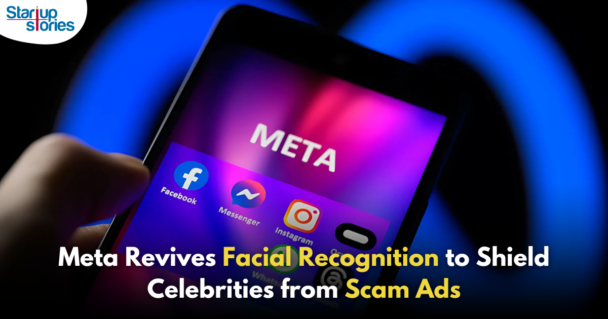 Meta Revives Facial Recognition Technology to Combat ‘Celeb Bait’ Scams!,Startup Stories,Startup Stories India,Latest Technology News and Updates,2024 Technology News,Tech News,startup news,Meta facial recognition technology,celeb bait scams,combating online fraud,facial recognition for security,Meta technology updates,scam prevention strategies,celebrity impersonation scams,AI and facial recognition,Meta social media safety,protecting users from scams,Celeb Bait,Meta testing facial recognition technology,Meta Revives Facial Recognition Technology,Meta,Future Applications of Facial Recognition,Meta Future Applications of Facial Recognition,Meta,Facebook