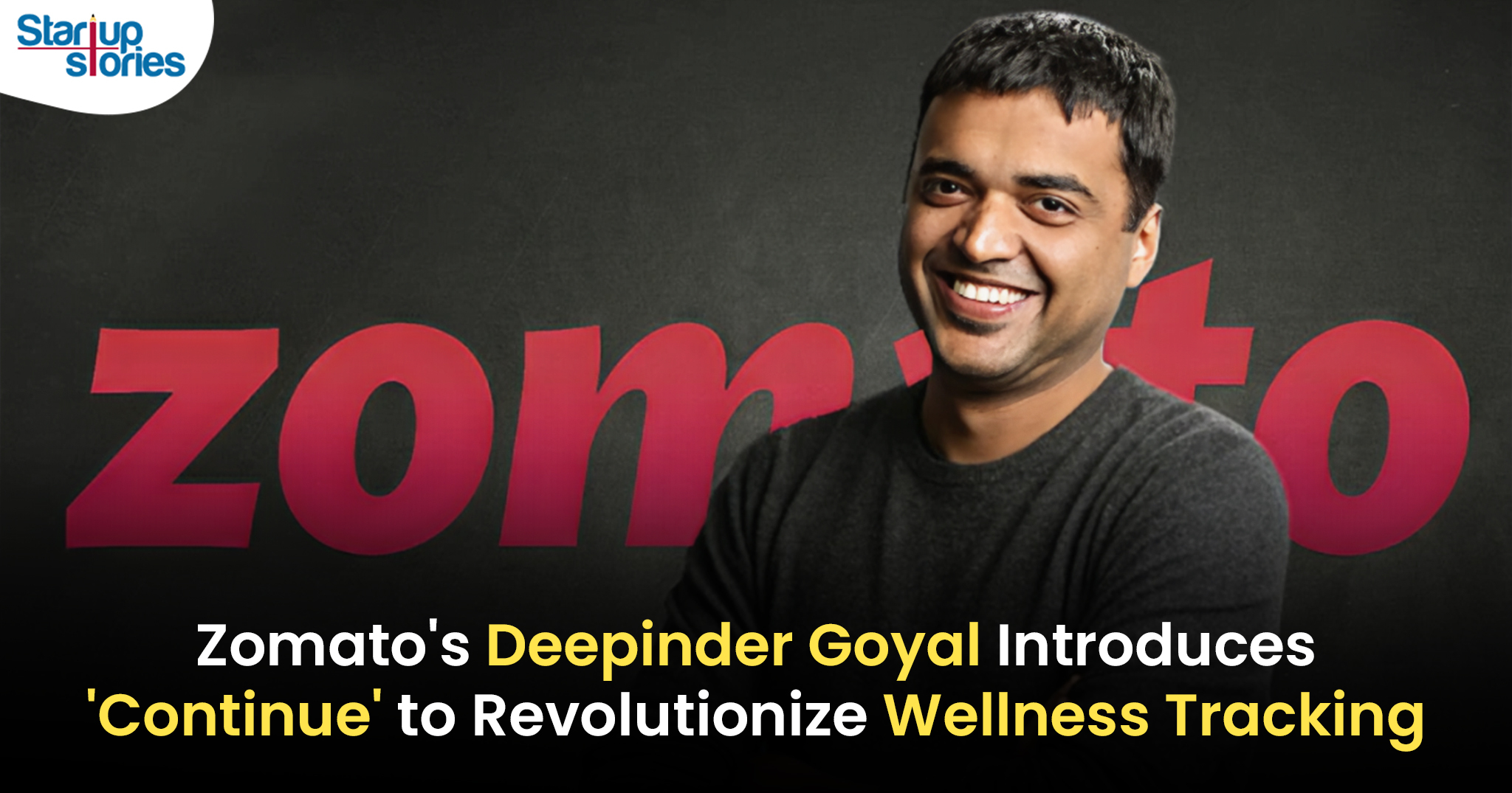 Zomato CEO Deepinder Goyal Launches New Health Tech Venture ‘Continue’ for Wellness Tracking!,Startup Stories,Startup Stories India,Latest Technology News and Updates,2024 Technology News,Tech News,Deepinder Goyal,Zomato CEO,health tech venture,Continue app,wellness tracking,health technology,fitness tracking,digital health solutions,health and wellness,startup news,food and health,nutrition tracking,health app launch,wellness technology,innovative health solutions,Zomato CEO Deepinder Goyal,Deepinder Goyal Launches New Health Tech Venture,Continue App For Wellness Tracking,Continue App For Health,Zomato CEO Deepinder Goyal enters health tech