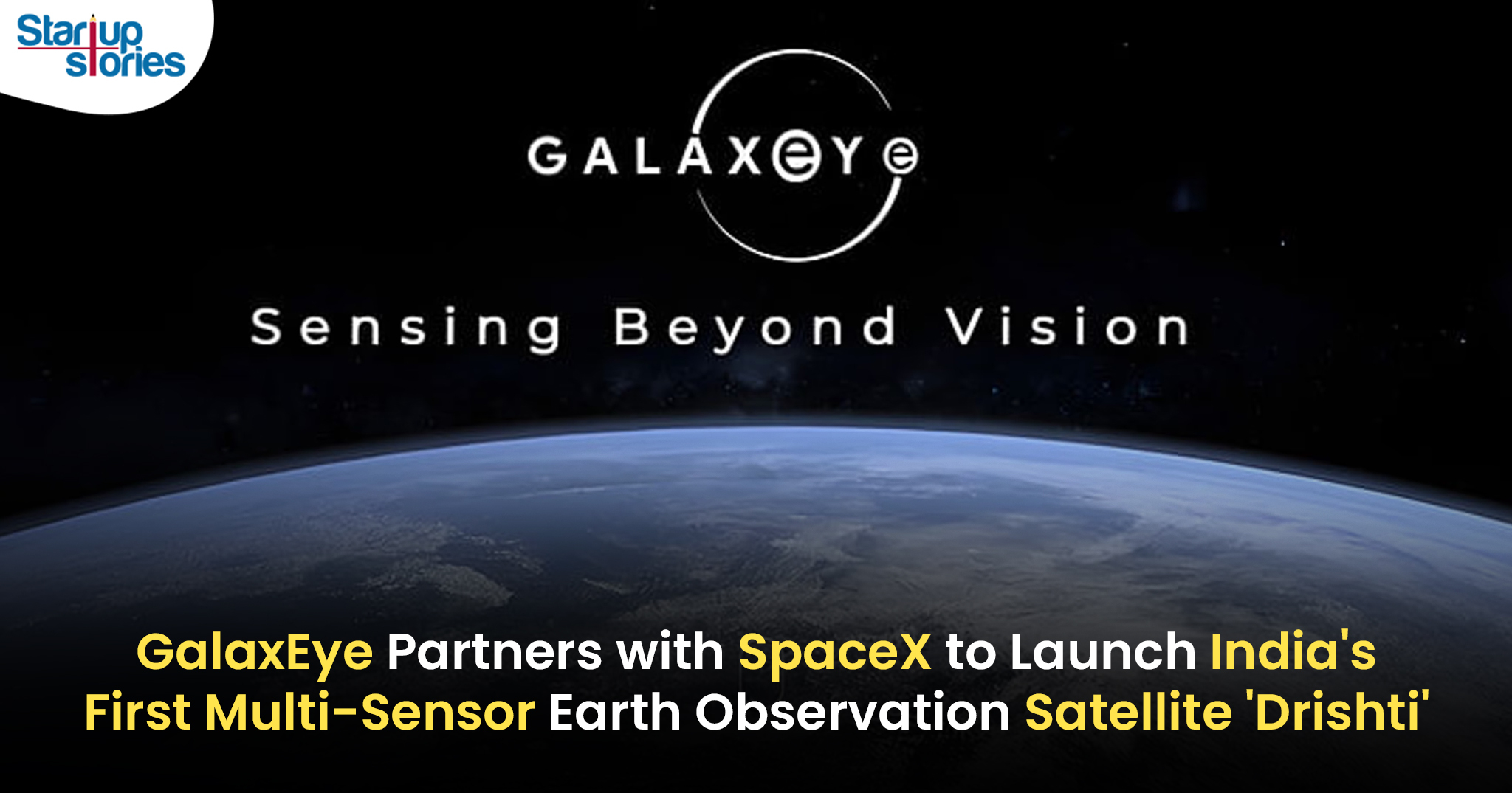 GalaxEye to Launch 'Drishti' Satellite via SpaceX, Aiming to Revolutionize Earth Observation!,Startup Stories,Startup Stories India,Latest Technology News and Updates,2024 Technology News,Tech News,GalaxEye,Drishti satellite,SpaceX launch,Earth observation,satellite technology,remote sensing,space innovation,environmental monitoring,satellite imaging,Earth data,space industry news,aerial surveillance,global monitoring,satellite deployment,geospatial technology,Strategic Shift to SpaceX,Infosys Joins the Mission,Benefits of Collaboration with Infosys,Drishti