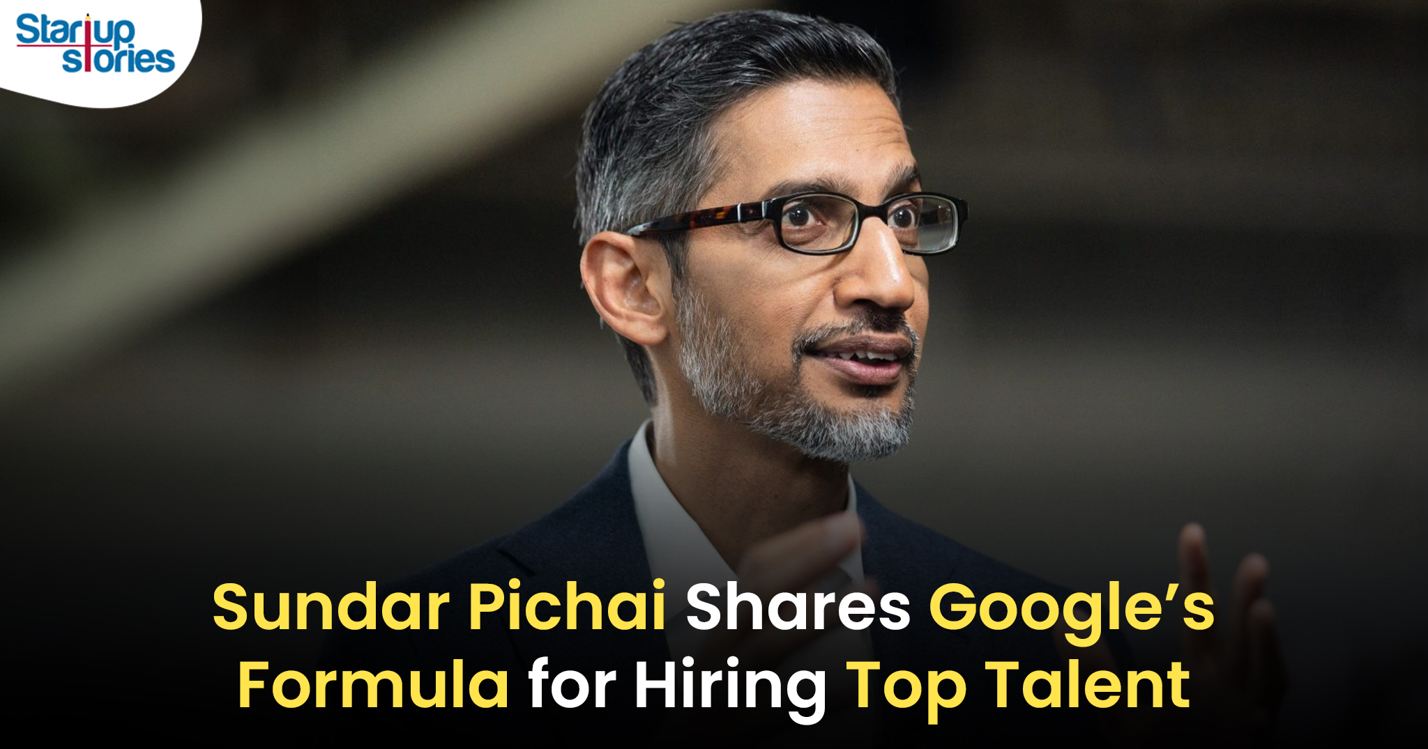 Sundar Pichai Reveals What It Takes to Get Hired at Google!,2024 Technology News,Latest Technology News and Updates,startup stories,startup stories india,Tech News,Google hiring process,Sundar Pichai interview tips,how to get hired at Google,Google recruitment strategies,tech industry careers,job application tips,Google interview questions,skills needed for Google jobs,Google employee qualities,career development in tech,preparing for Google interviews,insights from Sundar Pichai,Google Interview Process,Google,Sundar Pichai,Sundar Pichai Shares Google Formula,Google CEO Sundar Pichai