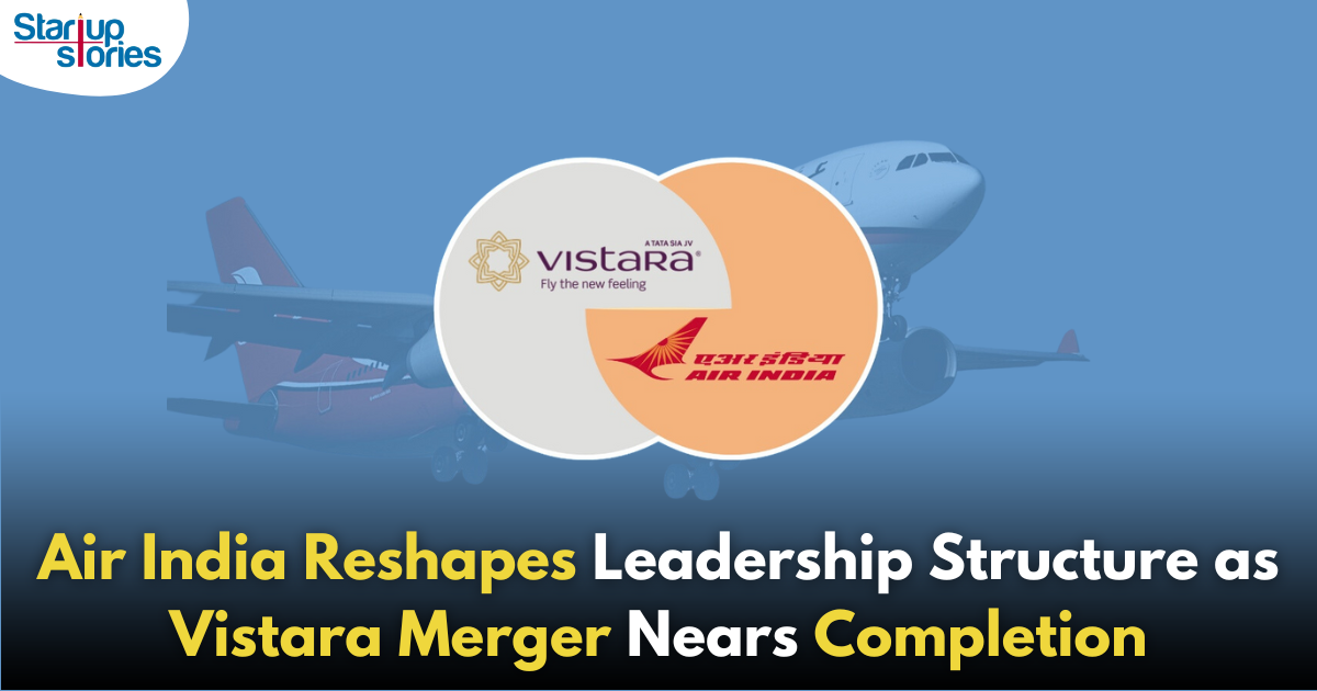 Air India Restructures Senior Leadership Ahead of Vistara Merger