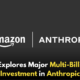 Amazon Considers New Multi-Billion Dollar Investment in Anthropic!