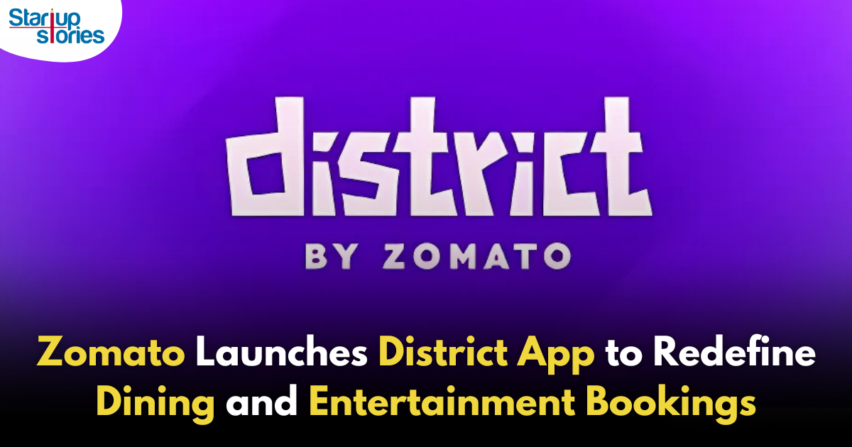 District by zomato - StartupStoies