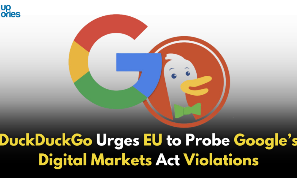 DuckDuckGo Urges EU to Launch New Investigations into Google's Compliance with Tech Rules