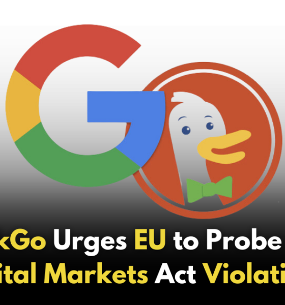 DuckDuckGo Urges EU to Launch New Investigations into Google's Compliance with Tech Rules