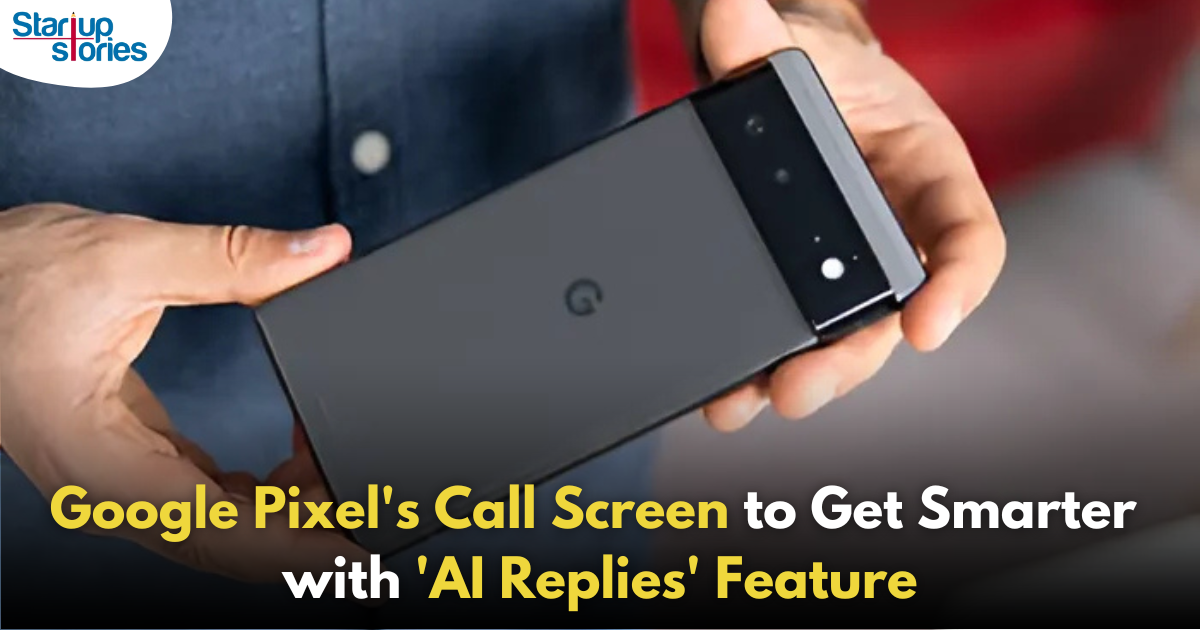 Google Developing 'AI Replies' for Pixel's Call Screen Feature