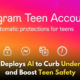 Instagram Uses AI to Tackle Underage Access and Enhance Teen Safety!