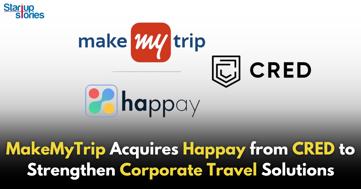 MakeMyTrip Acquires Happay from CRED, Strengthens Leadership in Corporate Travel Solutions!