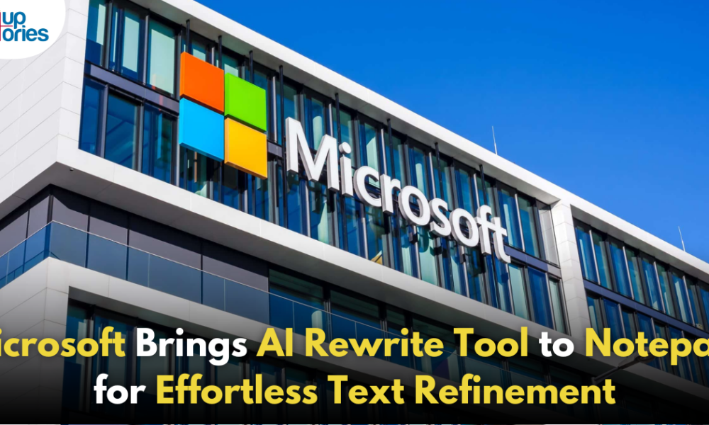 Microsoft Adds AI-Powered ‘Rewrite’ Tool to Notepad for Enhanced Text Editing!