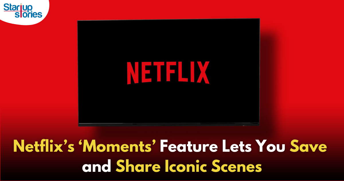 Netflix Now Lets You Capture and Share Your Favorite Moments from Movies and Shows!