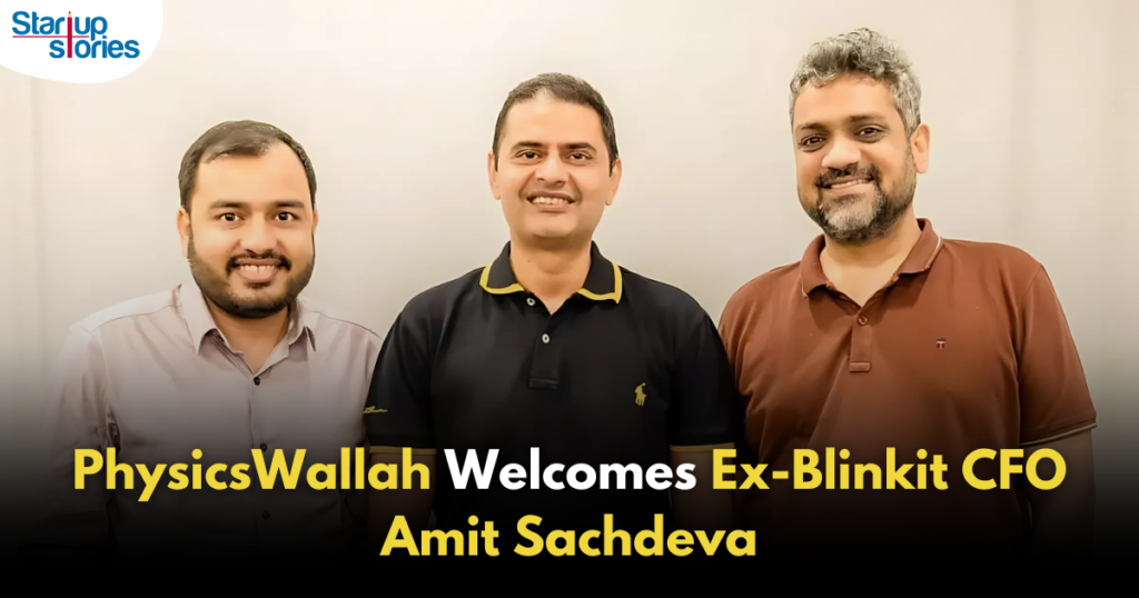PhysicsWallah Welcomes Ex-Blinkit CFO Amit Sachdeva as It Prepares for ...