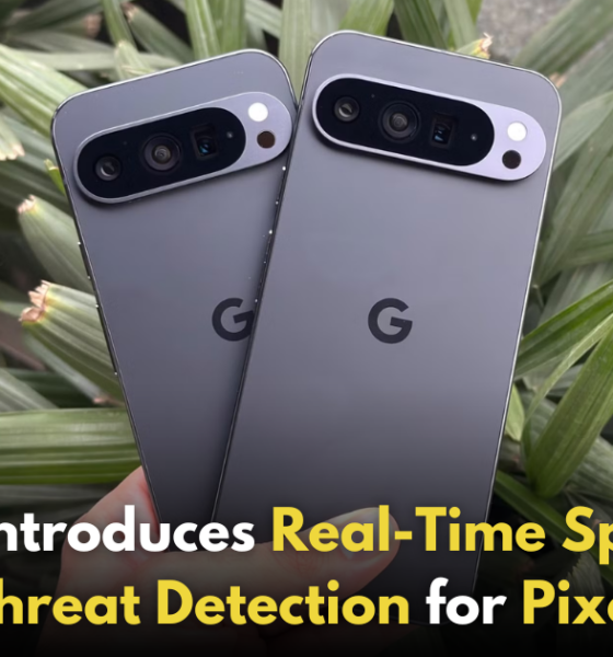 Google Unveils Real-Time Spam and Threat Detection for Pixel Users