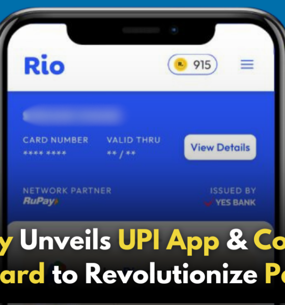 Rio.money Launches UPI App and Partners with Yes Bank, NPCI to Introduce Co-Branded Credit Card!