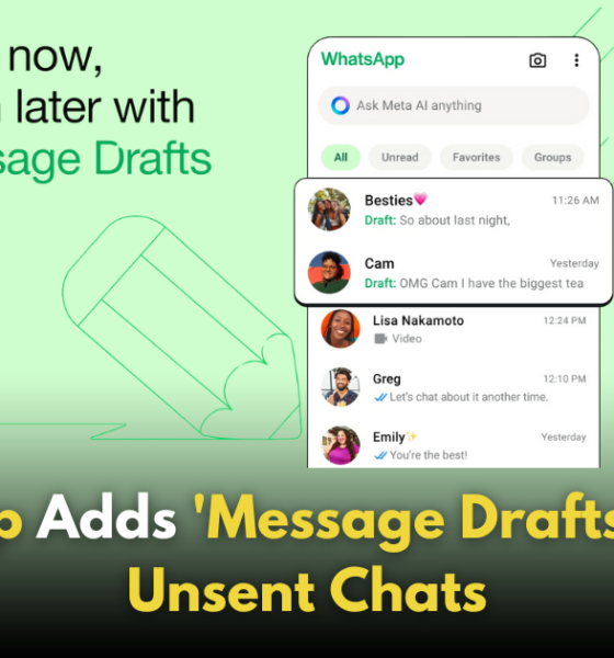 WhatsApp Introduces ‘Message Drafts’ to Simplify Finding and Completing Unsent Messages!