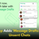 WhatsApp Introduces ‘Message Drafts’ to Simplify Finding and Completing Unsent Messages!