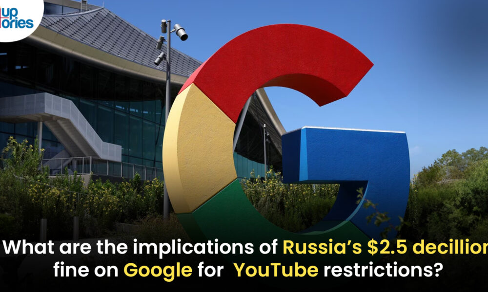 Russia Imposes Astronomical $2.5 Decillion Fine on Google Over YouTube Restrictions: A New Era of Digital Regulation!,Startup Stories,Startup Stories India,Inspirational Stories 2024,Latest Technology News and Updates,2024 Technology News,Tech News,startup news,Russia Google fine,YouTube restrictions Russia,$2.5 decillion fine,digital regulation Russia,Google censorship,YouTube content policies,Russia tech regulations,Google Russia news,fines on tech companies,digital rights Russia,online platform regulations,international tech law,YouTube legal challenges,Google compliance issues,social media regulations Russia,Russia fines Google,Russia fines Google Over YouTube restrictions,Russia,YouTube Restrictions,YouTube,Google