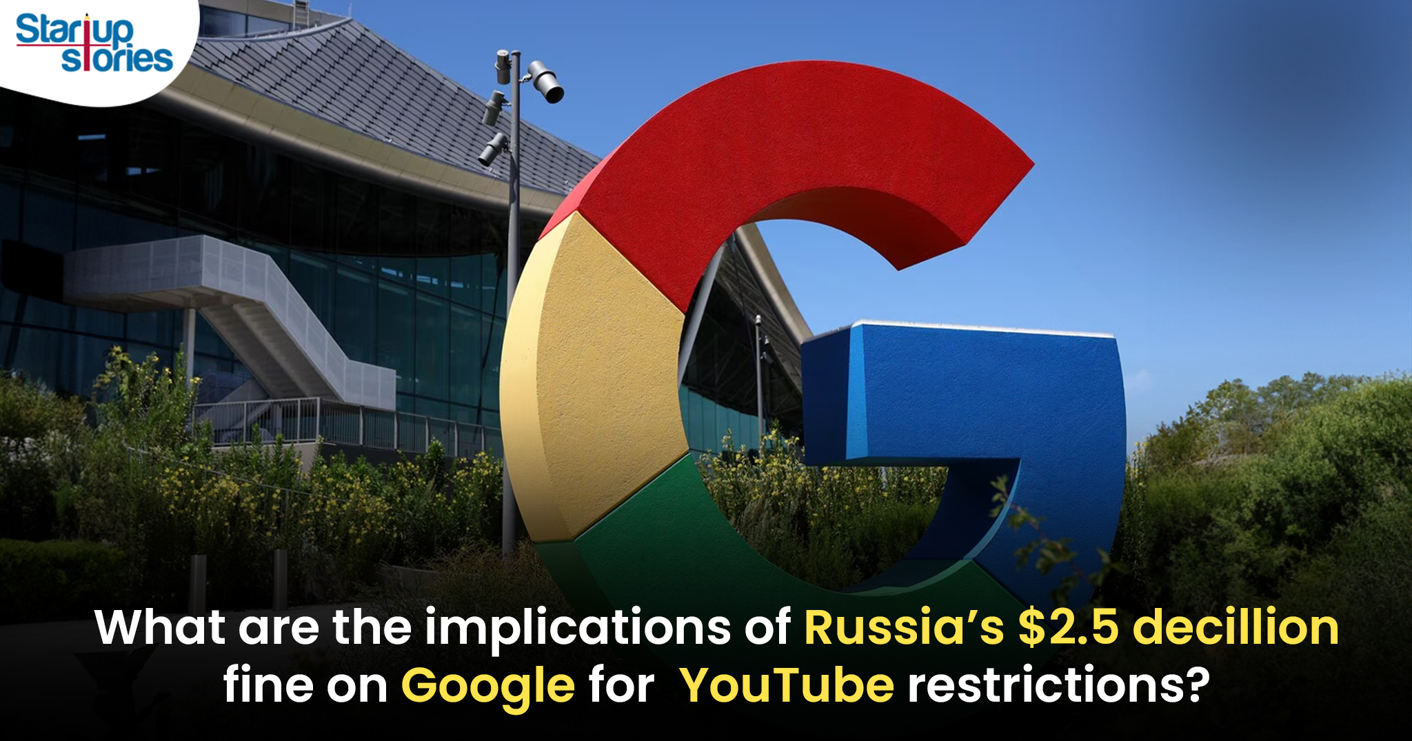 Russia Imposes Astronomical $2.5 Decillion Fine on Google Over YouTube Restrictions: A New Era of Digital Regulation!,Startup Stories,Startup Stories India,Inspirational Stories 2024,Latest Technology News and Updates,2024 Technology News,Tech News,startup news,Russia Google fine,YouTube restrictions Russia,$2.5 decillion fine,digital regulation Russia,Google censorship,YouTube content policies,Russia tech regulations,Google Russia news,fines on tech companies,digital rights Russia,online platform regulations,international tech law,YouTube legal challenges,Google compliance issues,social media regulations Russia,Russia fines Google,Russia fines Google Over YouTube restrictions,Russia,YouTube Restrictions,YouTube,Google