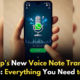 WhatsApp Introduces Voice Note Transcription: A Complete Guide to the New Feature