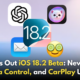 Apple Rolls Out iOS 18.2 and iPadOS 18.2 Beta 3 with Enhanced Features and Bug Fixes