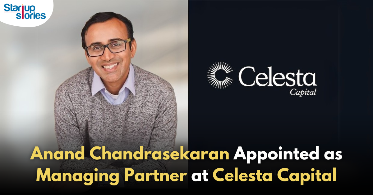 Anand Chandrasekaran Joins Celesta Capital as Managing Partner!