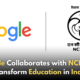 Google and NCERT Partner to Revolutionize Education in India!