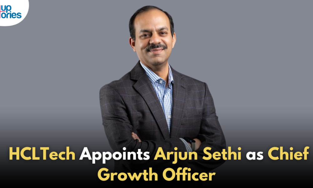 HCLTech Appoints Arjun A. Sethi as Chief Growth Officer for Strategic Segments!