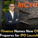 InCred Finance Appoints New CFO Gears Up for IPO