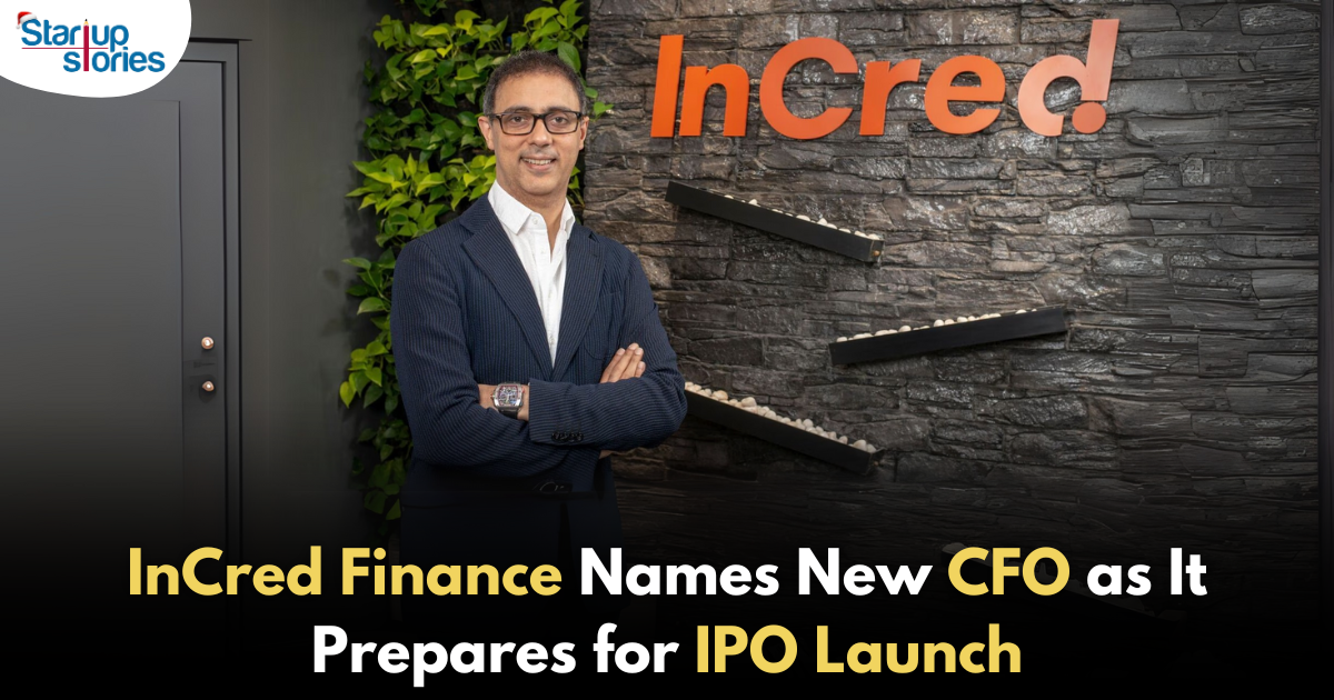 InCred Finance Appoints New CFO Gears Up for IPO