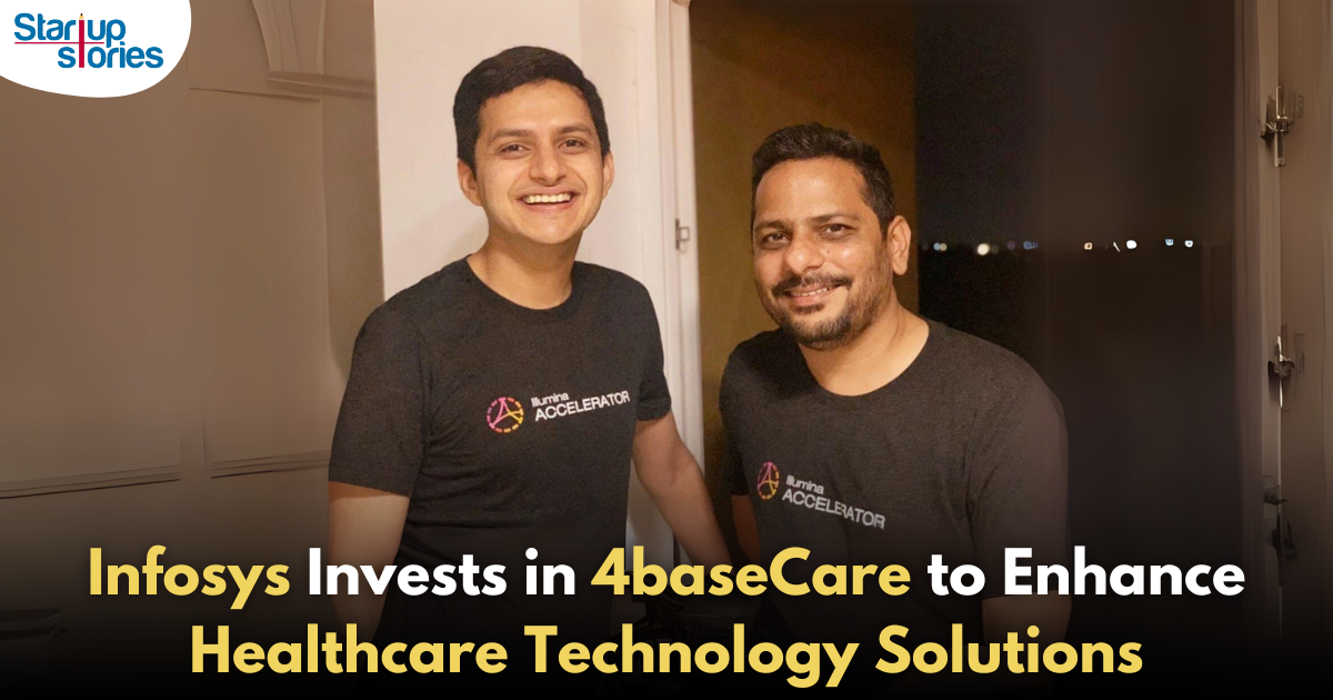 Infosys Invests in 4baseCare to Boost Healthcare Tech Offerings!