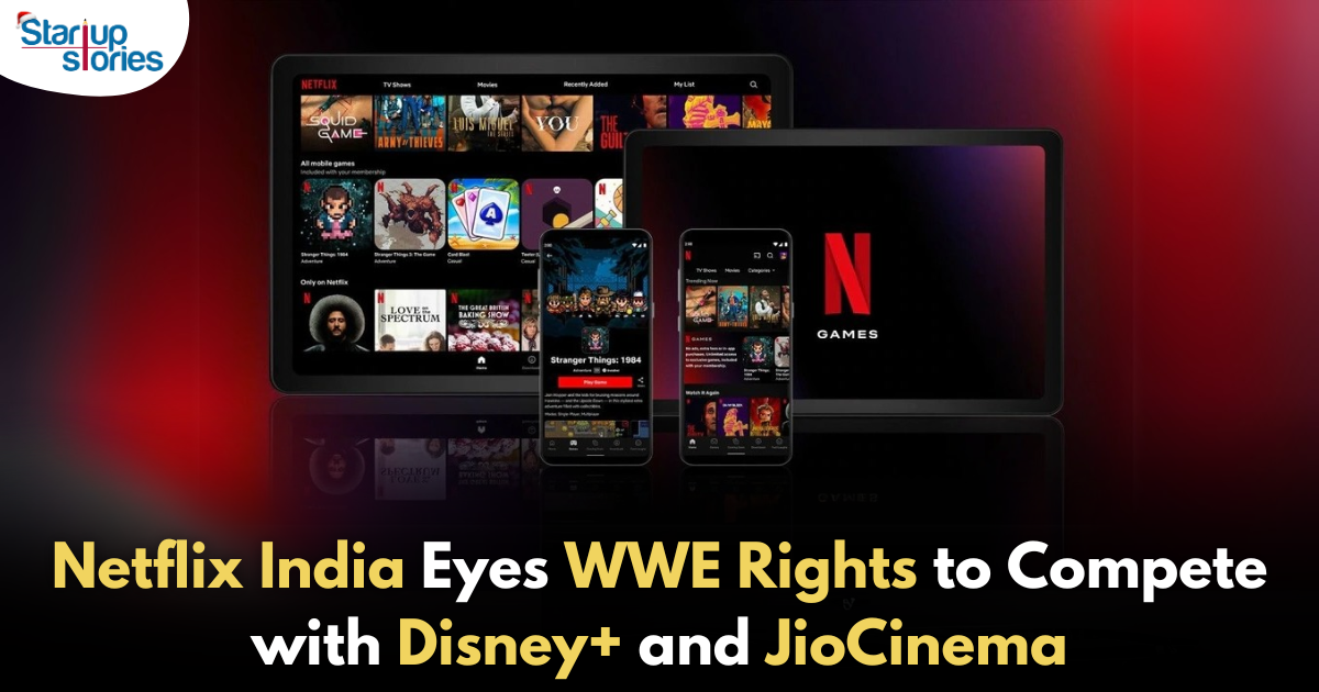 Netflix India to Challenge Disney+ and JioCinema with WWE Rights