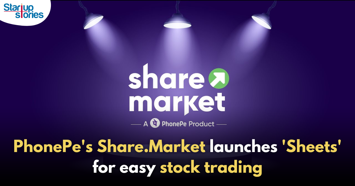 PhonePe's Share.Market Unveils "Sheets": A Game Changer for Stock Trading