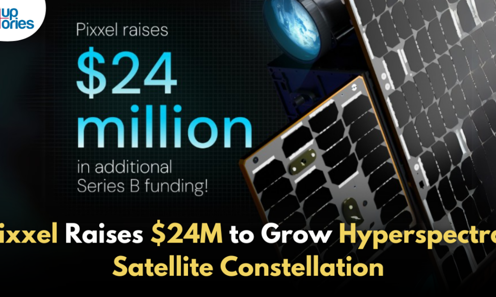 Pixxel Secures $24M to Expand Hyperspectral Satellite Constellation!