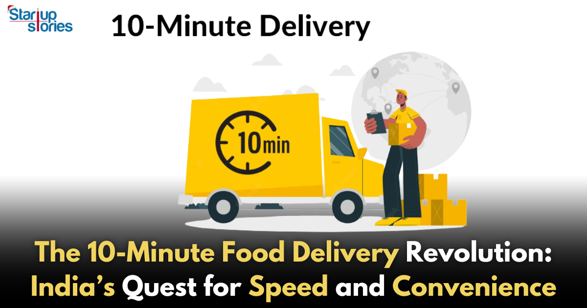 The Rise of 10-Minute Food Delivery: India’s Race for Instant Gratification