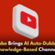 YouTube Expands AI-Powered Auto-Dubbing to Knowledge Channels!