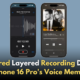 Apple Voice Memos Gets a Major Boost: AI-Powered Layered Recording on iPhone 16 Pro!